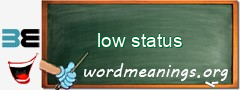 WordMeaning blackboard for low status